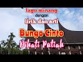 BUNGO CINTO DIHATI PUTIAH | lirikdanarti | lagu minang | 2022