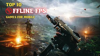 Top 10 Best Offline FPS Games for Android & iOS 2022