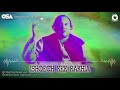 ishqech kee rakhia nusrat fateh ali khan complete full version osa worldwide