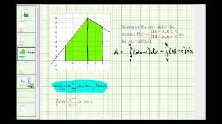 Ex 5:  Area Under a Piece Wise Defined Function Using Definite Integration