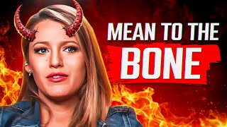 Blake Lively is mean to the bone