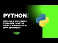 Python Pickling & Unpickling Explained | Master Object Serialization (For Beginners) #python #coding