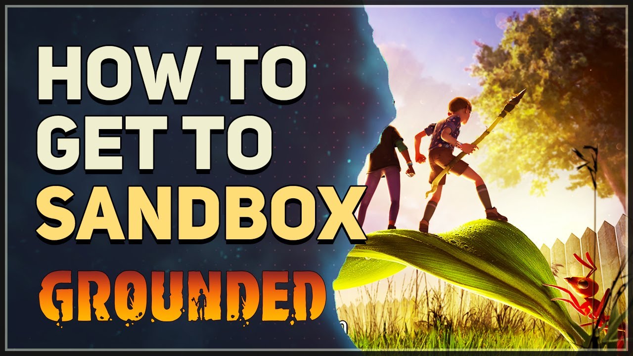 How To Get To Sandbox Grounded - YouTube