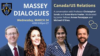 Massey Dialogues: US/Canada Relations