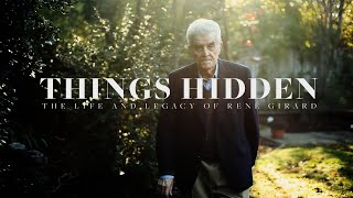 Things Hidden: The Life and Legacy of René Girard | Official Trailer