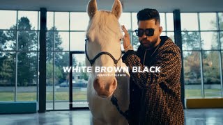 White Brown Black (Perfectly Slowed) - Karan Aujla | Avvy Sra