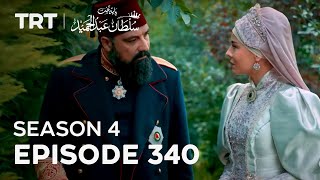 Payitaht Sultan Abdulhamid Episode 340 | Season 4