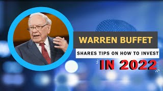 Warren Buffett tips for investing in 2022