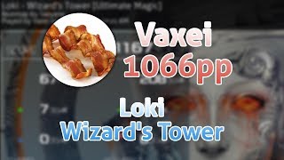 osu! | Vaxei | Loki - Wizard's Tower [Ultimate Magic] | +HDDT 99.31% | 1066pp #1 (PP RECORD)