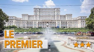Le Premier hotel review | Hotels in Constanta | Romanian Hotels