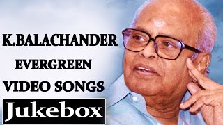 K.Balachander Evergreen Video Songs Jukebox  || In Memory Of K Bhalachander