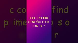 code to find a prime factor of any number in c language |programing c/c++/python language  |mr wiz|