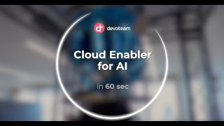 Devoteam Cloud Enabler for AI in 60 sec