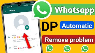 Whatsapp dp Remove problem 2021 ? Whatsapp dp Remove Automatic | whatsapp profile