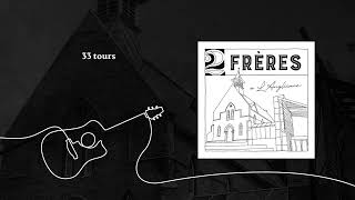 2Frères - 33 tours (Audio)