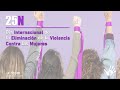 25N Día Internacional de la Eliminación de la Violencia contra las Mujeres.