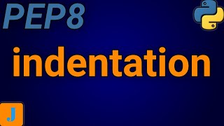 PEP8 Indentation Python