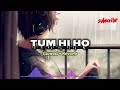 Tum hi ho| slowed+reverb| SRL@songs| #slowedandreverb #trending #lofi #music #song #arjitsingh