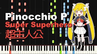 Pinocchio P - Super Superhero (超主人公) - PIANO