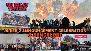 Jailer 2 Announcement Celebration Bangalore #jailer2 #rajinikanth #balajitheatre #thalaivar #rajini