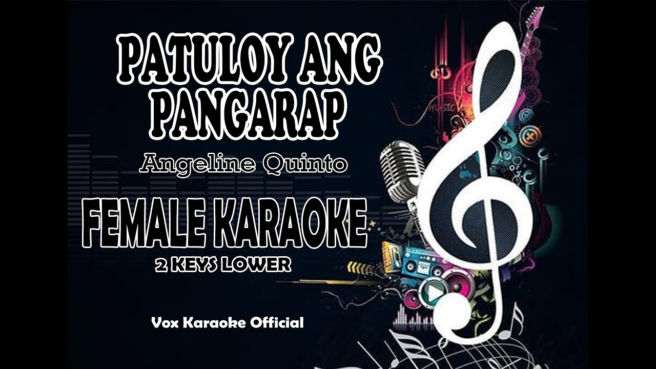 PATULOY ANG PANGARAP L Angeline Quinto L FEMALE KARAOKE 2 KEYS LOWER ...