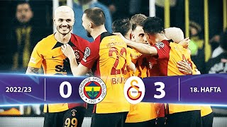 Fenerbahçe - Galatasaray (0-3) Highlights/Özet | Spor Toto Süper Lig - 2022/23