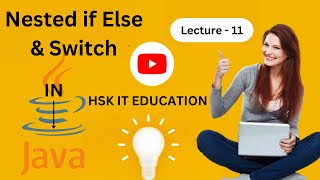 Nested If Else & Switch Statement in Java | HSK IT EDUCATION #java #javatutorial