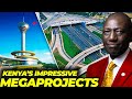 Kenya's Impressive Mega Ongoing & Completing Construction Projects In 2024