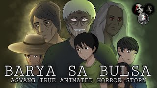 BARYA SA BULSA | Kwentong Aswang | Tagalog Horror Animation | True Story