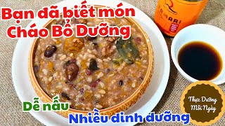 Thực Dưỡng 62. BÀI CHÁO BỔ DƯỠNG Sư Phụ Tuệ Hải chỉ dạy, đúng công thức và cách làm