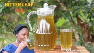 HOW TO MAKE BITTER LEAF TEA RECIPE !! | GREEN TEA RECIPES FOR SKIN CARE...