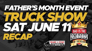 Miami Star Father's Month Truck Show - Saturday June 11 Recap.