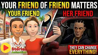 Your Friend Of Friend Matters More Than You Think