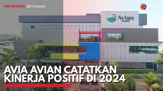 Avia Avian Catatkan Kinerja Positif di 2024 | IDX CHANNEL