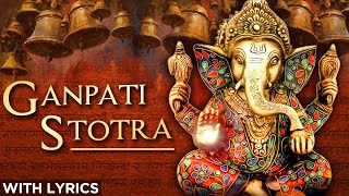 श्री गणेश स्तोत्र | Ganpati Stotram With Lyrics | Popular Devotional Stotra | Ganesha Stotra