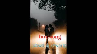 love.song slowed & rewerb.arijit singh.lofi music.dil mein chupalonga hindi song urdo song