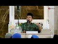 keutamaan niat dalam beramal ustadz abdullah zaen lc.