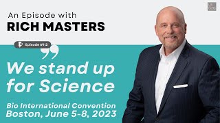 #112: Rich Masters on Biotech Investment and Innovation: BIO International Convention 2023