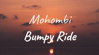 Mohombi - Bumpy Ride ♥ Lyrics ♥ مترجمة ♥