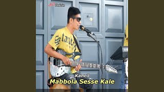 Mabbola Sesse Kale