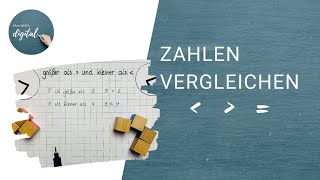 größer als und kleiner als - so kannst du Zahlen vergleichen (inkl. Arbeitsblatt)