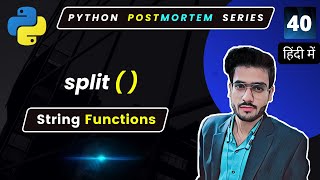 Split python | Splitting of Strings in python | String Inbuilt Functions #40