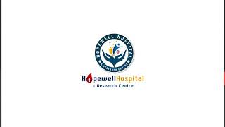 Hopewell Hospital \u0026 Research Centre