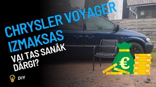 Vai tas ir tā vērts? Chrysler Voyager uzturēšanas izmaksas.