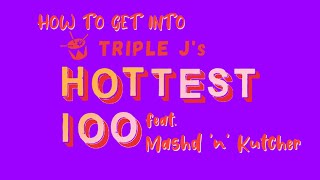 14. How to Get Into Triple J's Hottest 100 feat. Mashd 'n' Kutcher