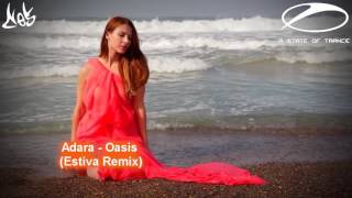 Adara - Oasis (Estiva Remix) [Ces video edit] [ASOT 800]