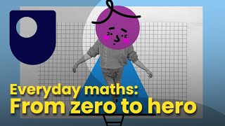 Everyday maths: From zero to hero