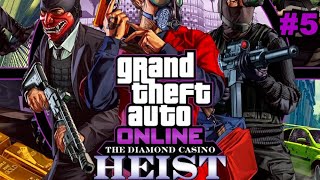 GTA V Online: Diamond Casino Heist #5