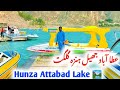 Hunza Attabad Lake || Most Beautiful Lake In Pakistan || Travel Gilgit Baltistan Pakistan