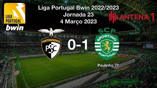 Portimonense x Sporting 0-1 Relato Golos Rádio Antena 1 | Liga Portugal Bwin 2022/2023 Jornada 23